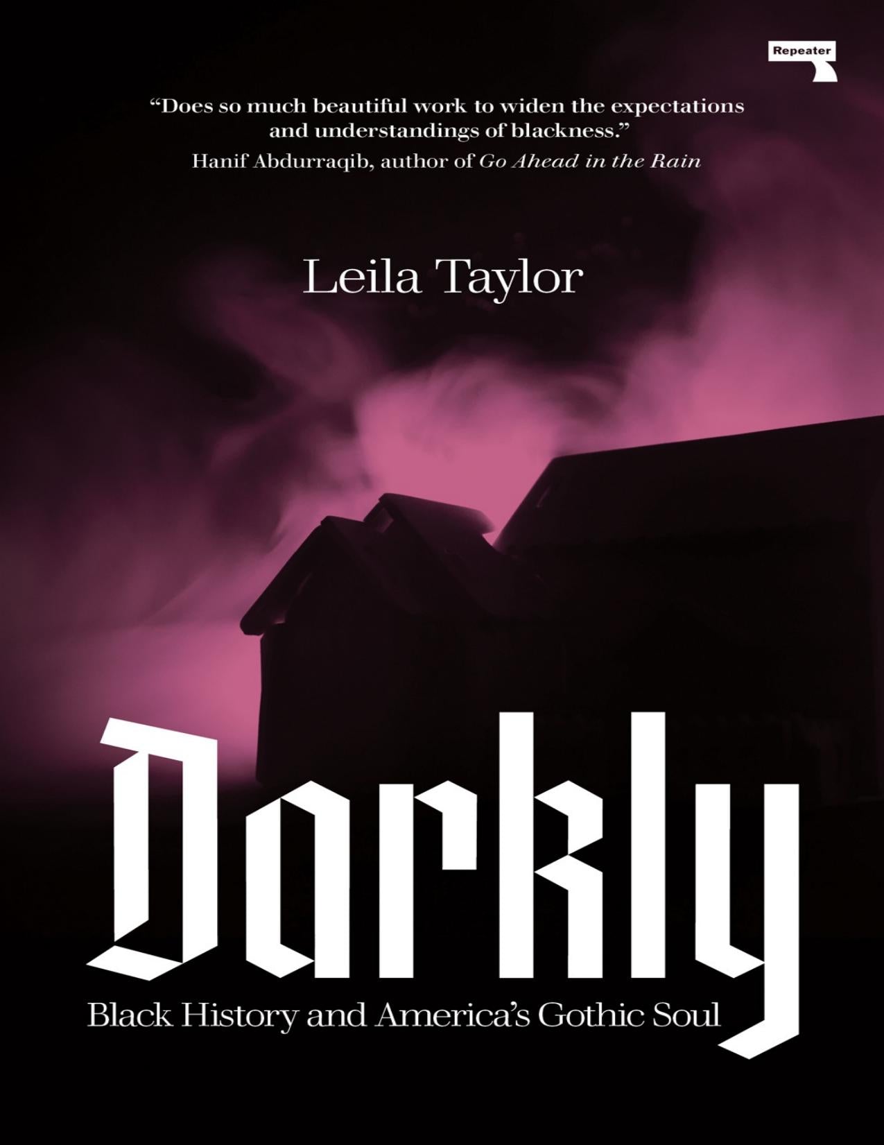 Download and Read Darkly: Black History and America's Gothic Soul by Leila Taylor (E-Book) Free with subscription.