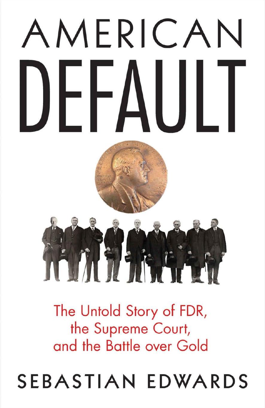Download and Read Edwards by American Default; the Untold Story of FDR, the Supreme Court & the Battle over Gold (2018) (E-Book) Free with subscription.