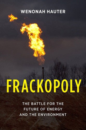 Download and Read Frackopoly: The Battle for the Future of Energy and the Environment by Wenonah Hauter (E-Book) Free with subscription.