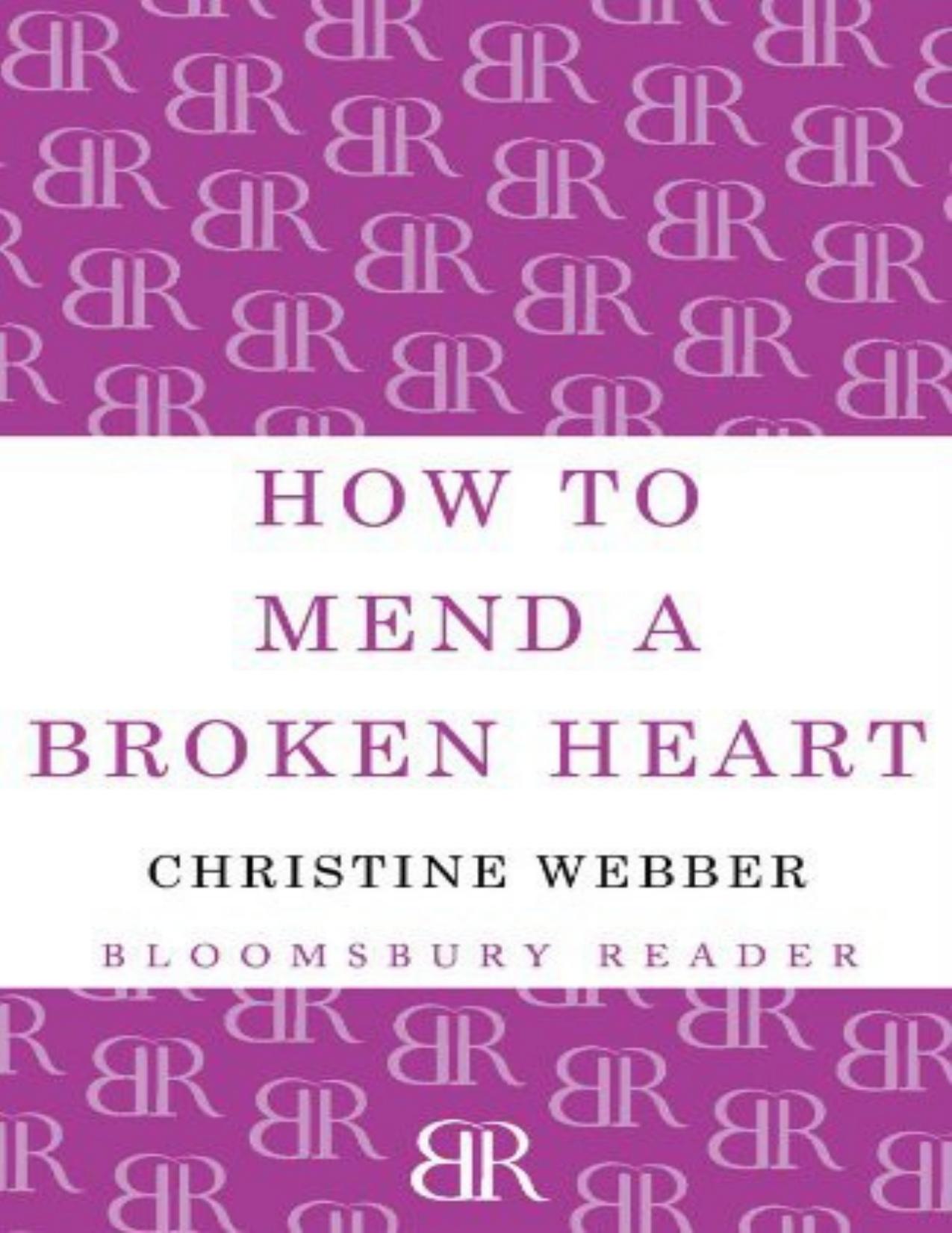 Download and Read How to Mend a Broken Heart by Christine Webber (E-Book) Free with subscription.