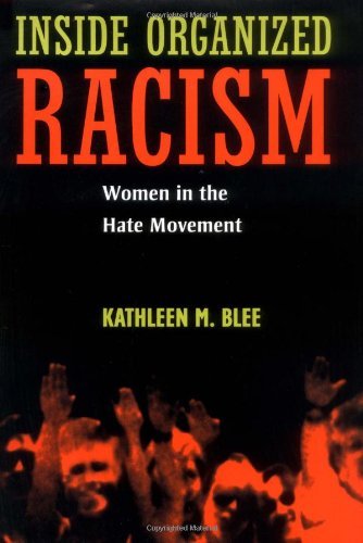 Download and Read Inside Organized Racism: Women in the Hate Movement by Kathleen M. Blee (E-Book) Free with subscription.