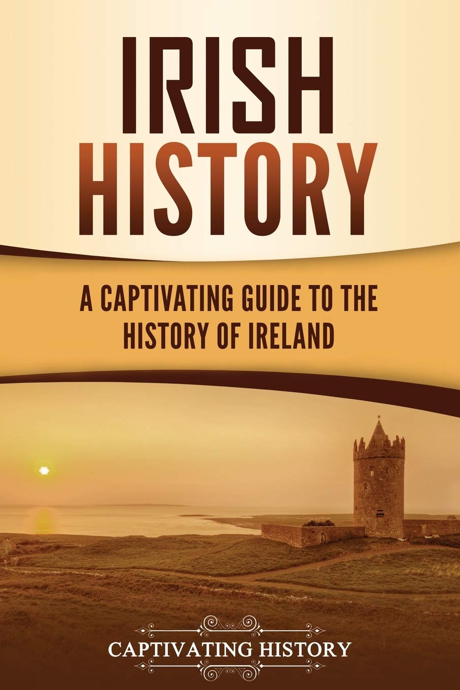 Download and Read Irish History: A Captivating Guide to the History of Ireland by Captivating History (E-Book) Free with subscription.