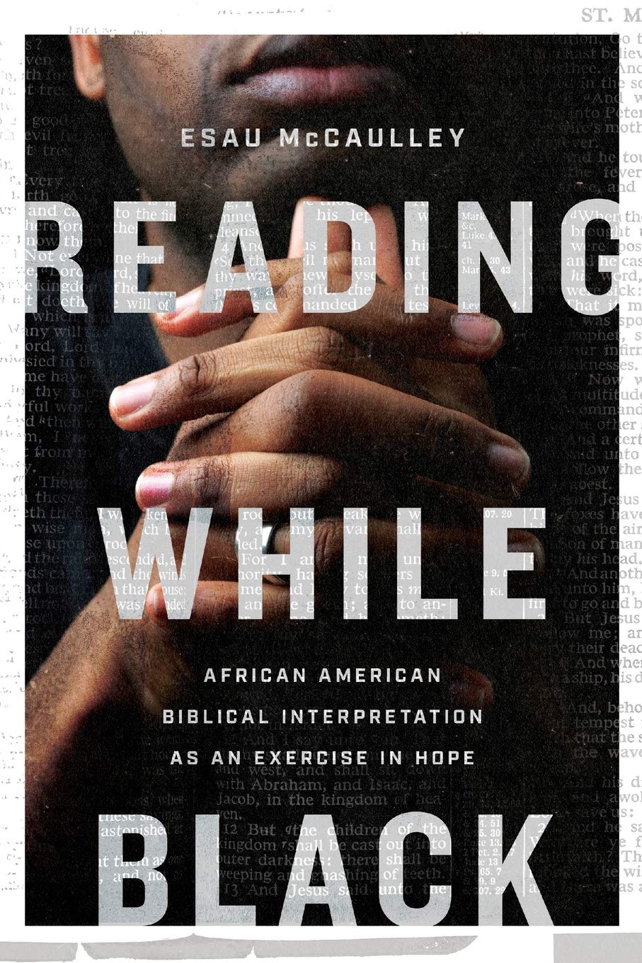 Download and Read Reading While Black: African American Biblical Interpretation as an Exercise in Hope by Esau McCaulley (E-Book) Free with subscription.