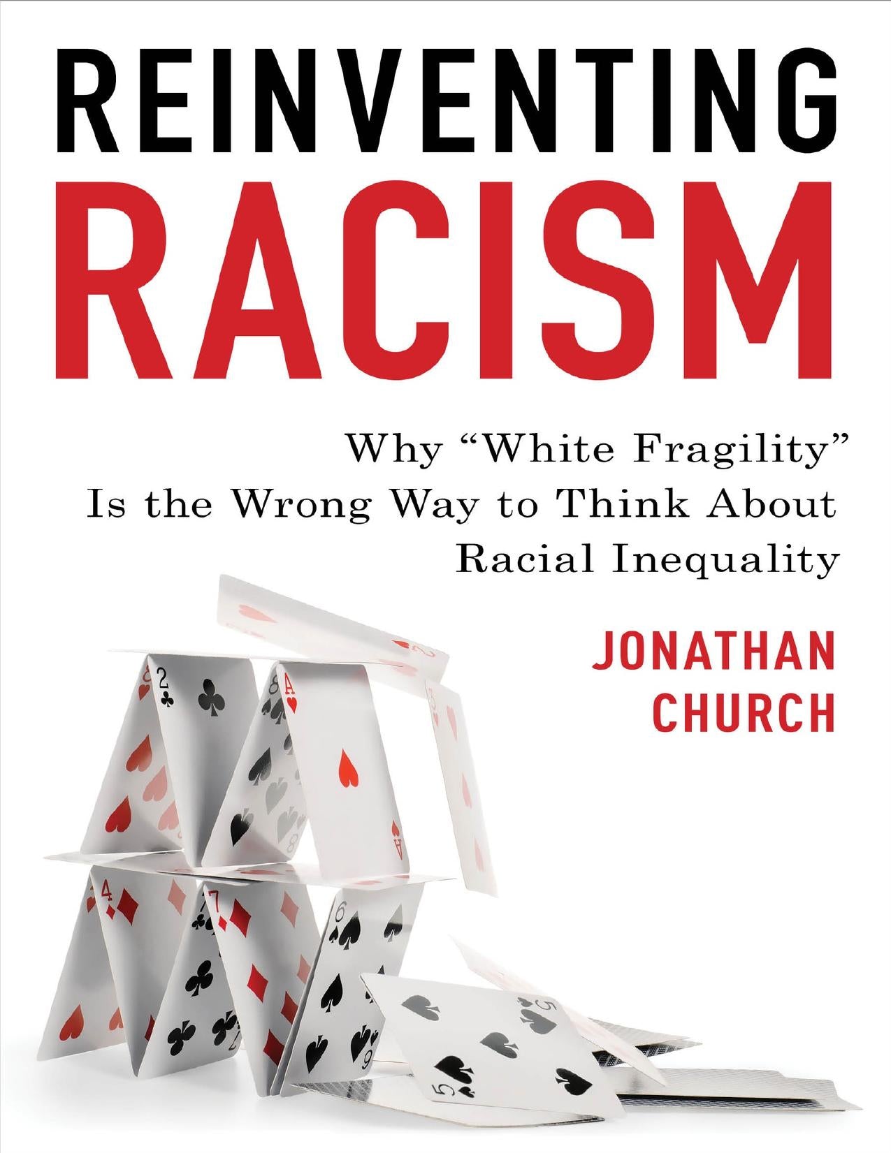 Download and Read Reinventing Racism: Why ?White Fragility? Is the Wrong Way to Think About Racial Inequality by Jonathan D. Church (E-Book) Free with subscription.