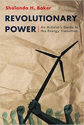 Download and Read Revolutionary Power: An Activist's Guide to the Energy Transition by Shalanda Baker (E-Book) Free with subscription.