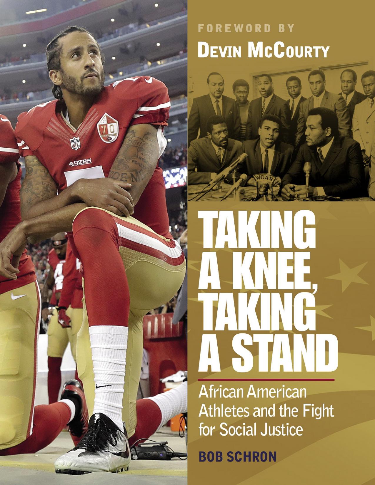 Download and Read Taking a Knee, Taking a Stand: African American Athletes and the Fight for Social Justice by Bob Schron (E-Book) Free with subscription.