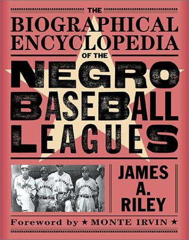 Download and Read The Biographical Encyclopedia of the Negro Baseball Leagues by James A. Riley (E-Book) Free with subscription.