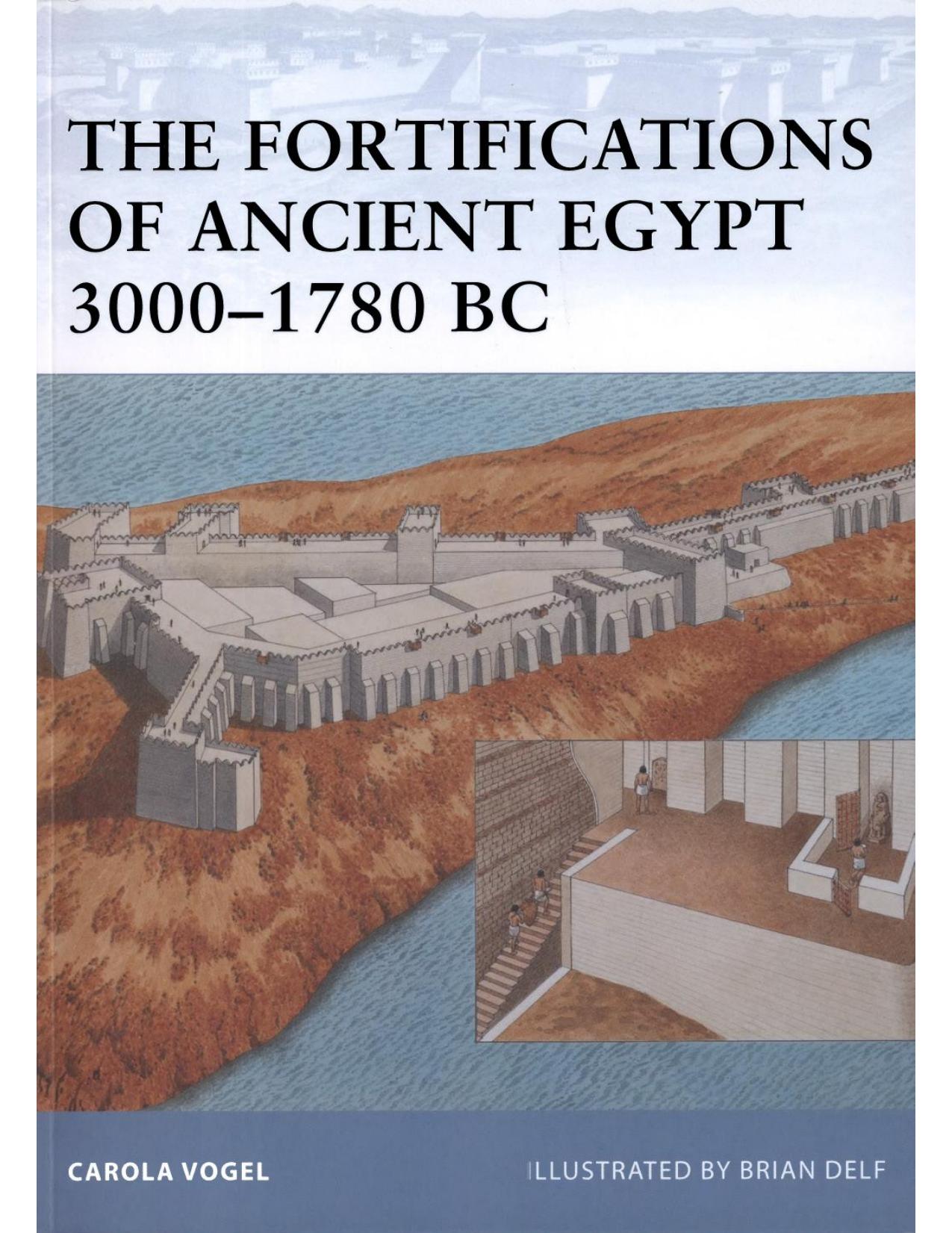 Download and Read The Fortifications of Ancient Egypt 3000?1780 BC by Carola Vogel (E-Book) Free with subscription.