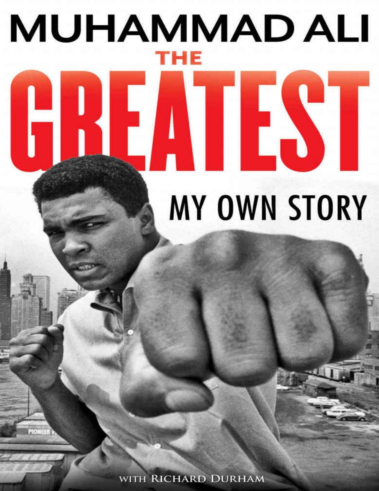 Download and Read The Greatest: My Own Story by Muhammad Ali & Richard Durham (E-Book) Free with subscription.