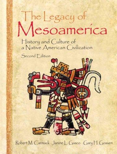 Download and Read The Legacy of Mesoamerica: History and Culture of a Native American Civilization by Robert M. Carmack & Janine L. Gasco & Gary H. Gossen (E-Book) Free with subscription.
