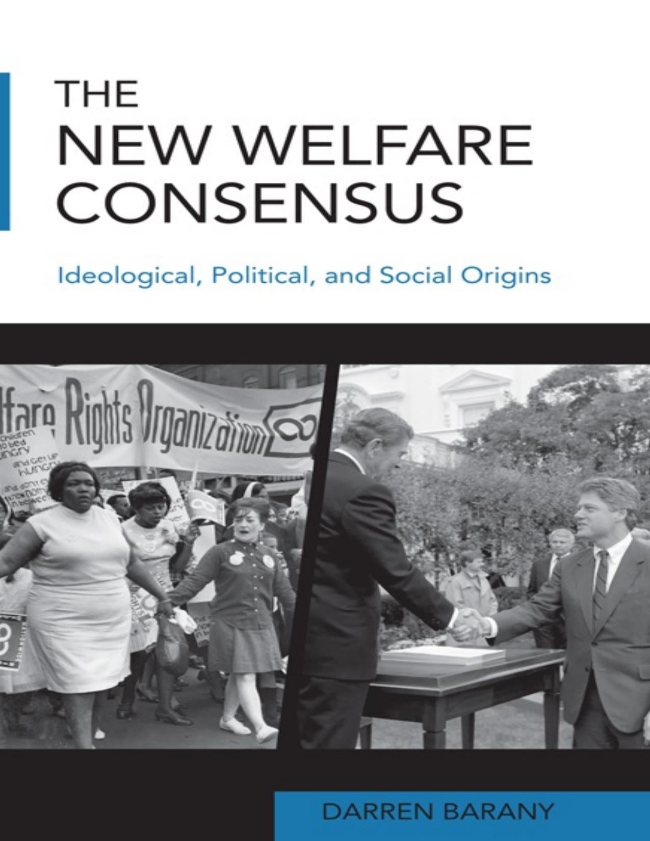 Download and Read The New Welfare Consensus: Ideological, Political, and Social Origins by Darren Barany (E-Book) Free with subscription.