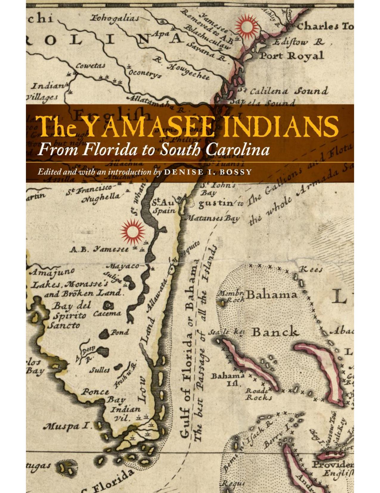 Download and Read The Yamasee Indians : From Florida to South Carolina by Denise I. Bossy (E-Book) Free with subscription.