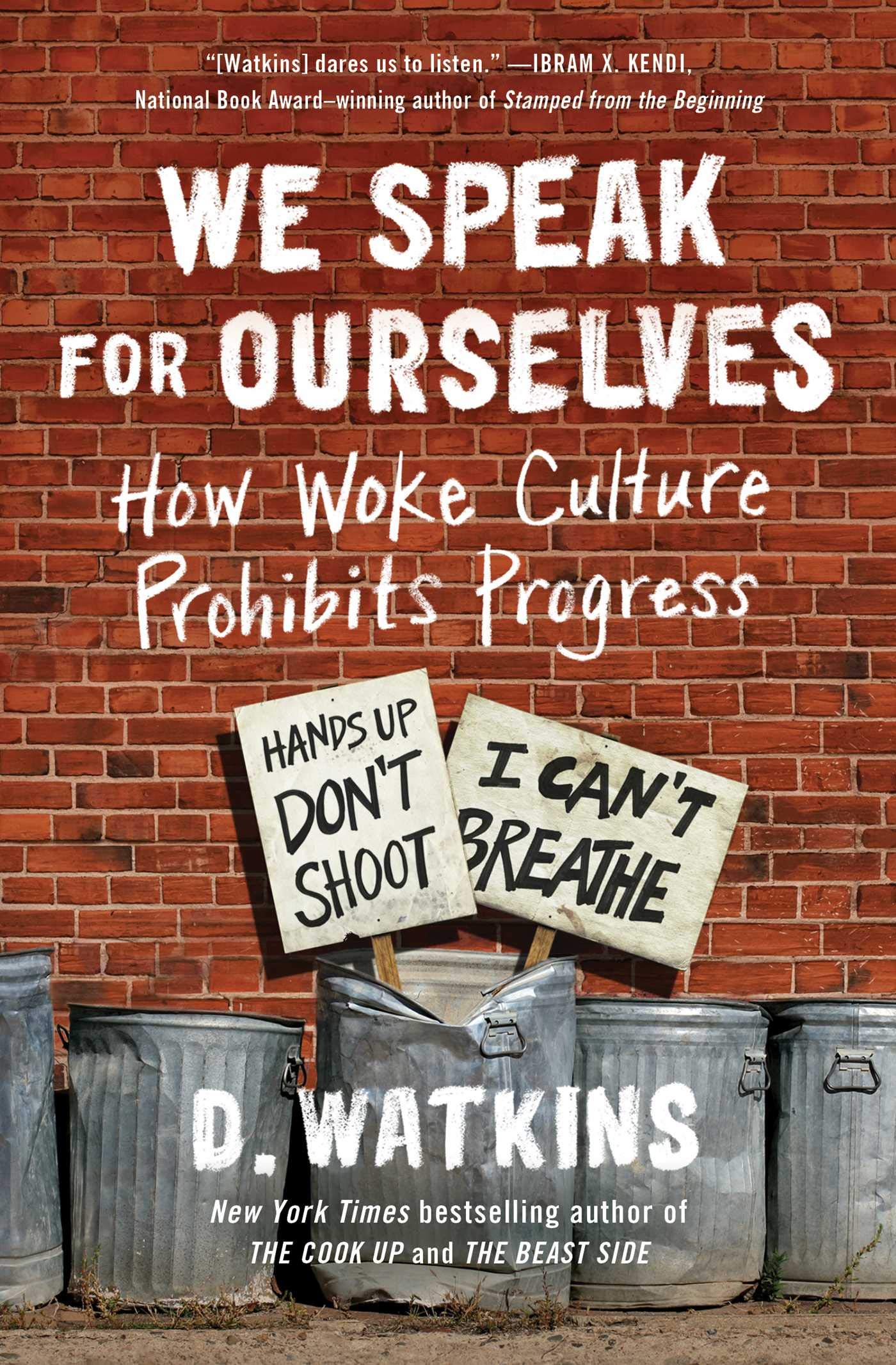 Download and Read We Speak for Ourselves: How Woke Culture Prohibits Progress by D. Watkins (E-Book) Free with subscription.