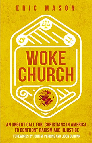 Download and Read Woke Church: An Urgent Call for Christians in America to Confront Racism and Injustice by Eric Mason (E-Book) Free with subscription.