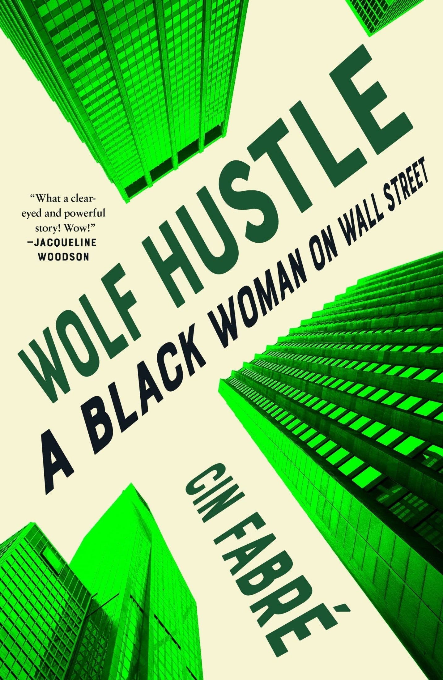 Download and Read Wolf Hustle: A Black Woman on Wall Street by Cin Fabré (E-Book) Free with subscription.