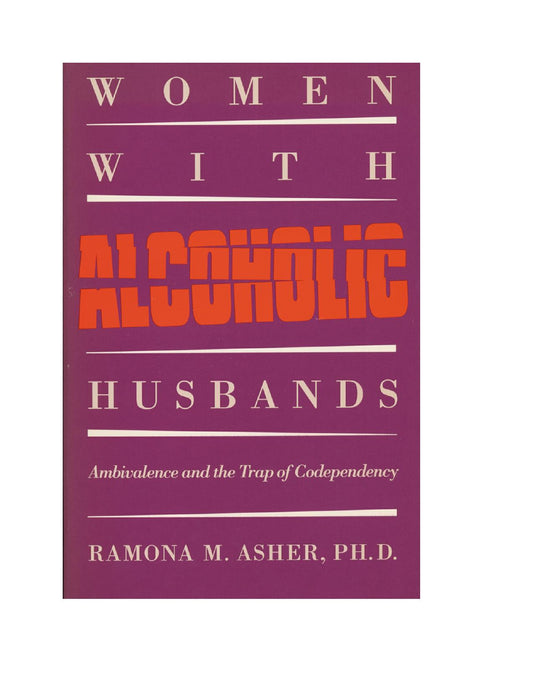 Women with Alcoholic Husbands   Ramona M. Asher (E Book)