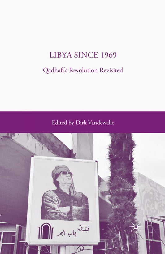 Download and Read **Libya Since 1969** by Dirk Vandewalle (E-Book) Free with subscription.