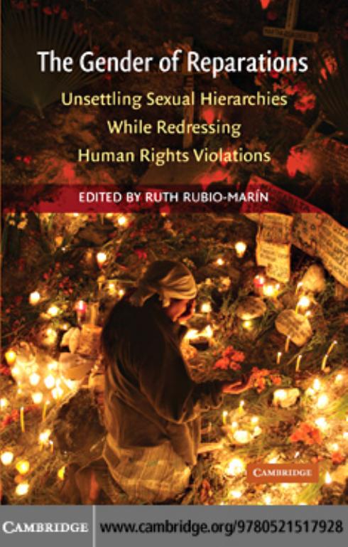 Download and Read **The Gender of Reparations: Unsettling Sexual Hierarchies While Redressing Human Rights Violations** by Ruth Rubio-Marín (Editor) (E-Book) Free with subscription.