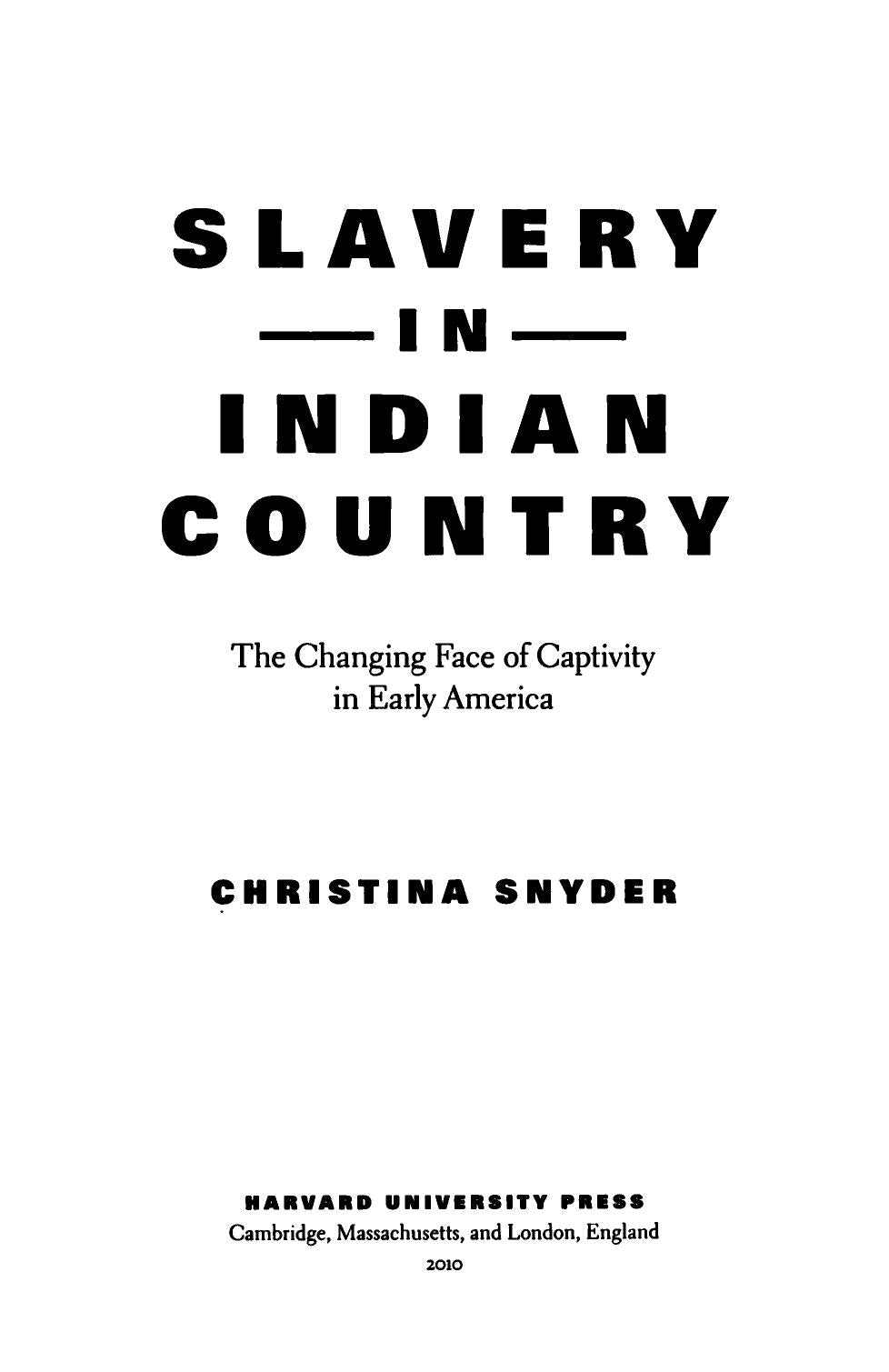 Download and Read **Slavery in Indian Country: The Changing Face of Captivity in Early America** by Christina Snyder (E-Book) Free with subscription.