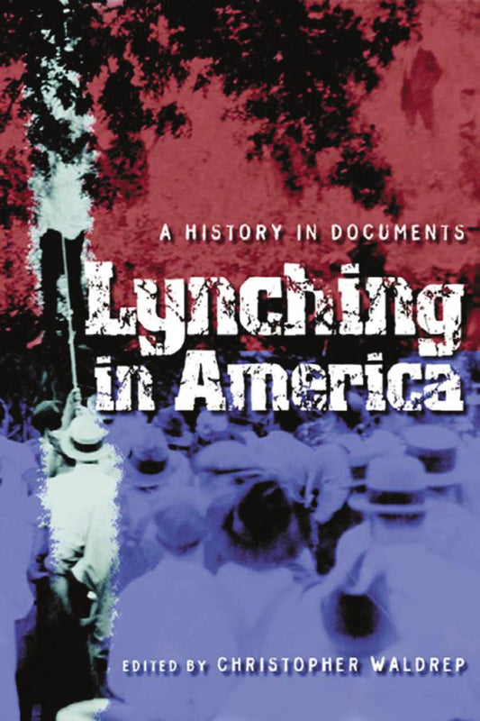 Lynching in America by Christopher Waldrep (E-Book)