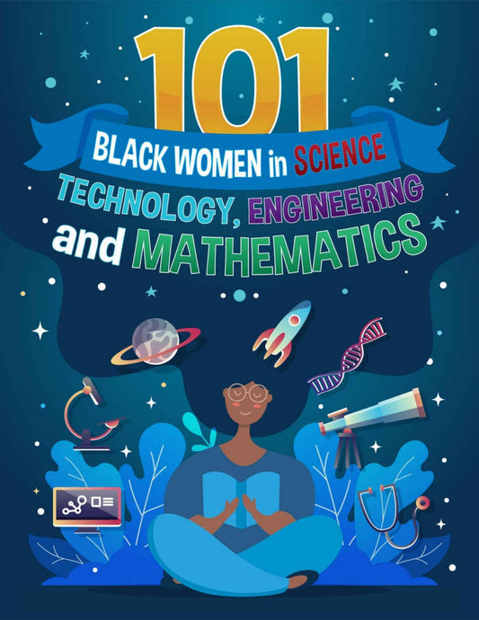 Download and Read 101 Black Women in Science, Technology, Engineering, and Mathematics: Leaders in Black History by L. A. Amber (E-Book) Free with subscription.