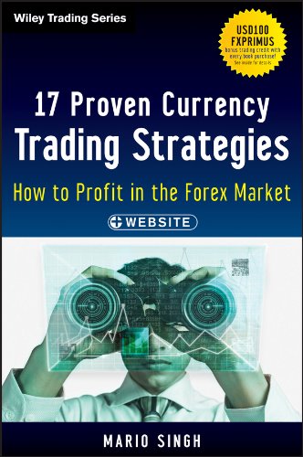 Download and Read 17 Proven Currency Trading Strategies: How to Profit in the Forex Market by Mario Singh (E-Book) Free with subscription.