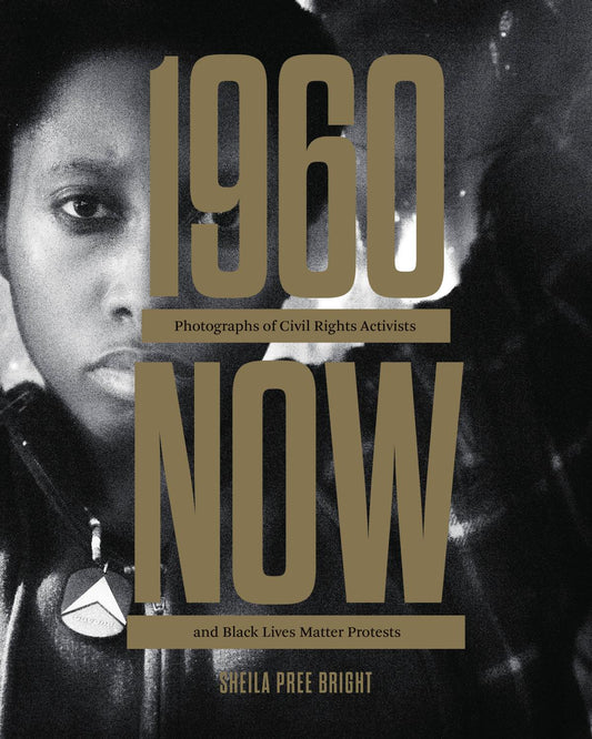 Download and Read 1960Now: Photographs of Civil Rights Activists and Black Lives Matter Protests by Sheila Pree Bright (E-Book) Free with subscription.