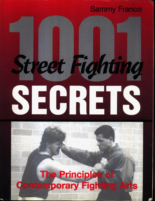 Download and Read 1,001 Street Fighting Secrets by The Principles Of Contemporary Fighting Arts (E-Book) Free with subscription.