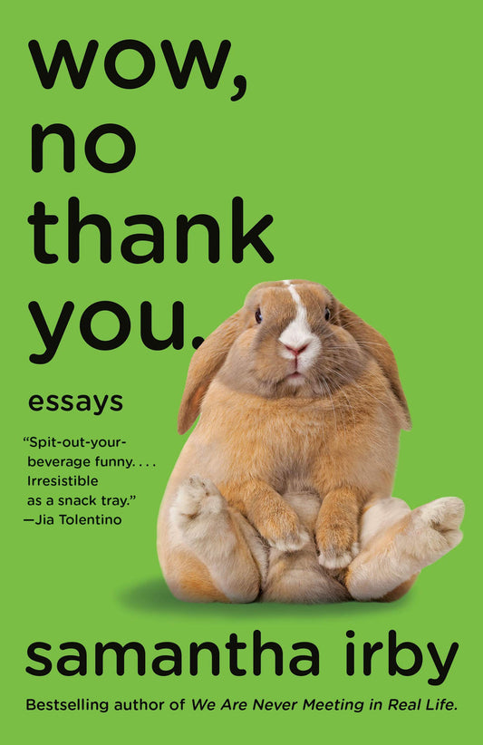 WOW, NO THANK YOU.: ESSAYS (Paperback)