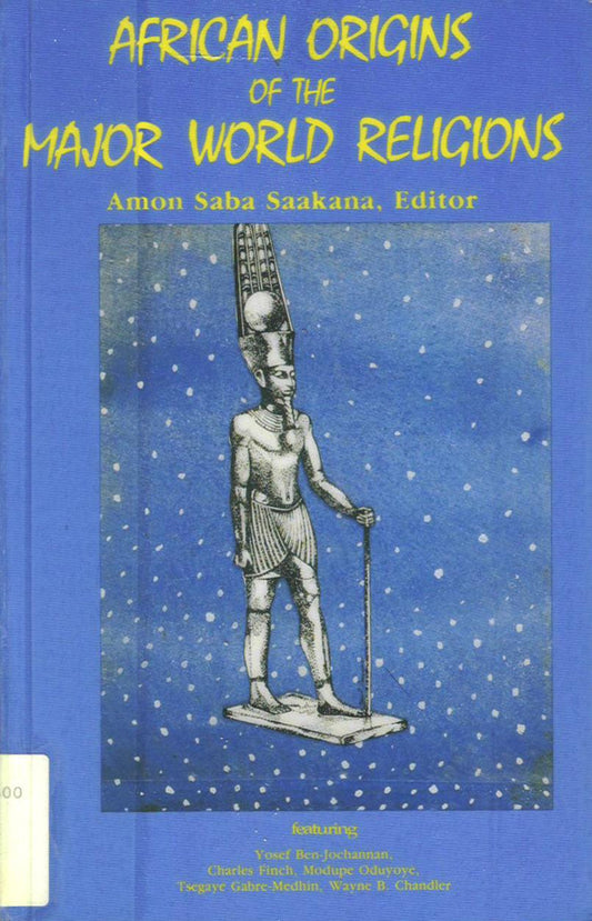 Download and Read African Origins of the Major World Religions by Amon Saba Saakana (E-Book) Free with subscription.