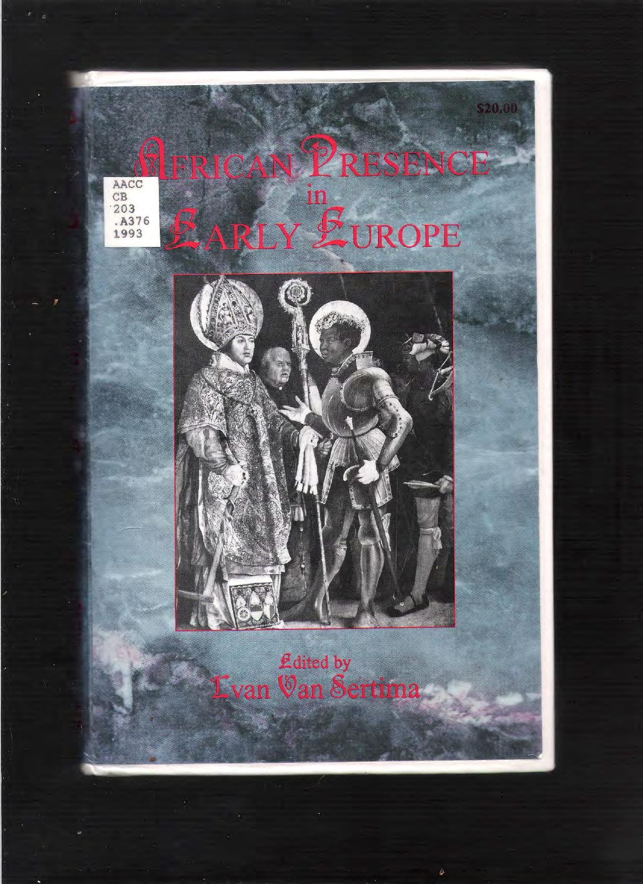 Download and Read African Presence in Early Europe Book by Ivan Van Sertima (E-Book) Free with subscription.