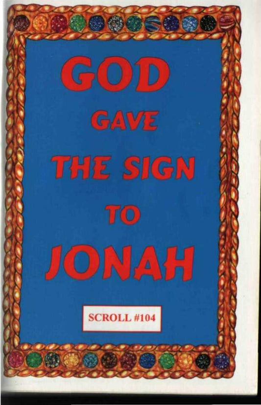 Download and Read God Gave the Sign to Jonah (Scroll #104 (E-Book) Free with subscription.