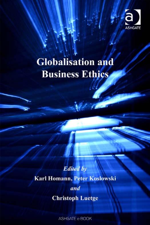 Download and Read Globalisation and Business Ethics edited by Karl Homann, Peter Koslowski, and Christoph Luetge (E-Book) Free with subscription.