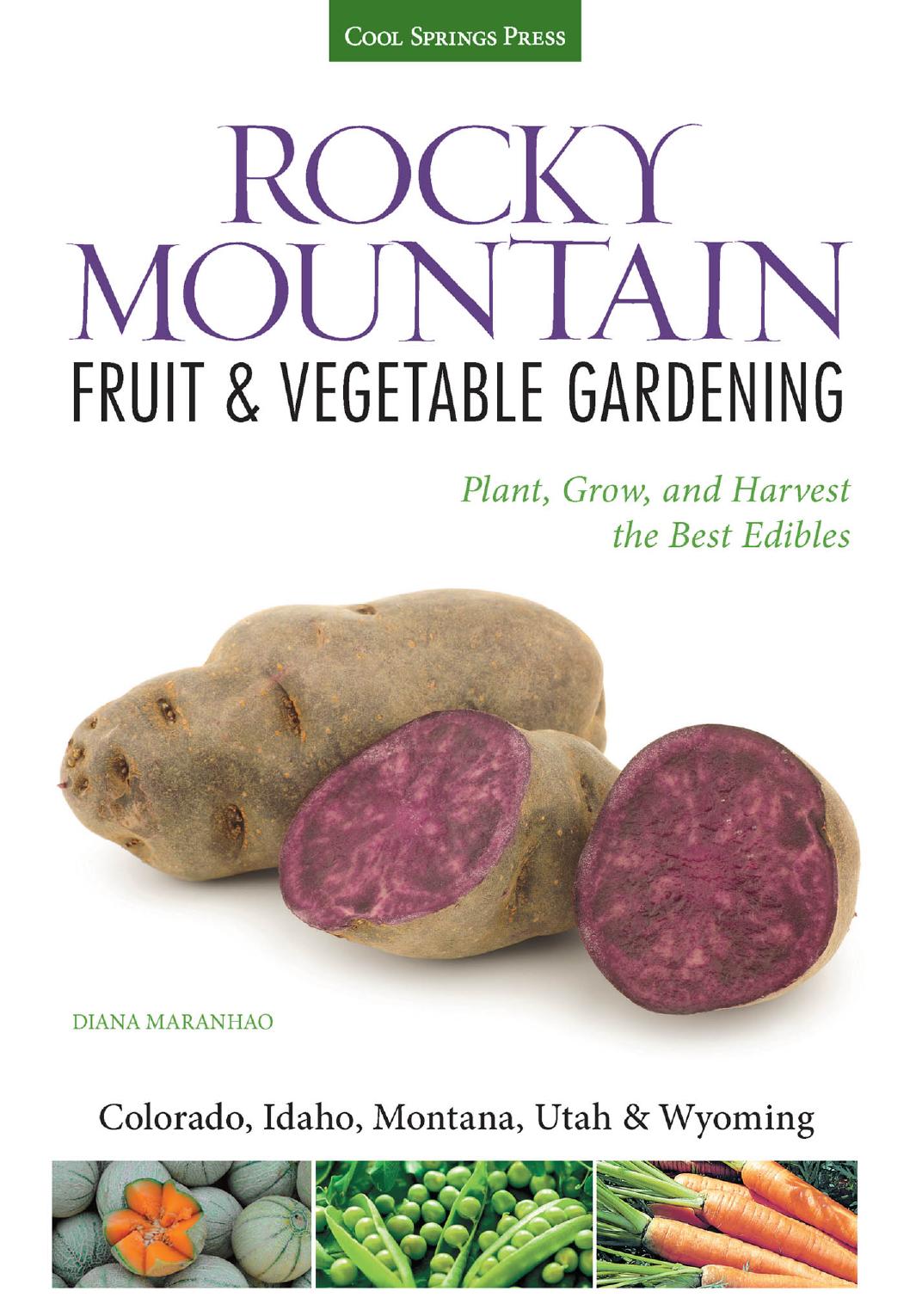 Download and Read Rocky Mountain Fruit & Vegetable Gardening by Diana Maranhao (E-Book) Free with subscription.