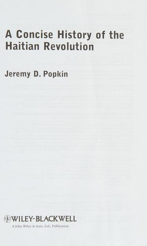 Download and Read A Concise History of the Haitian Revolution by Jeremy D. Popkin (E-Book) Free with subscription.