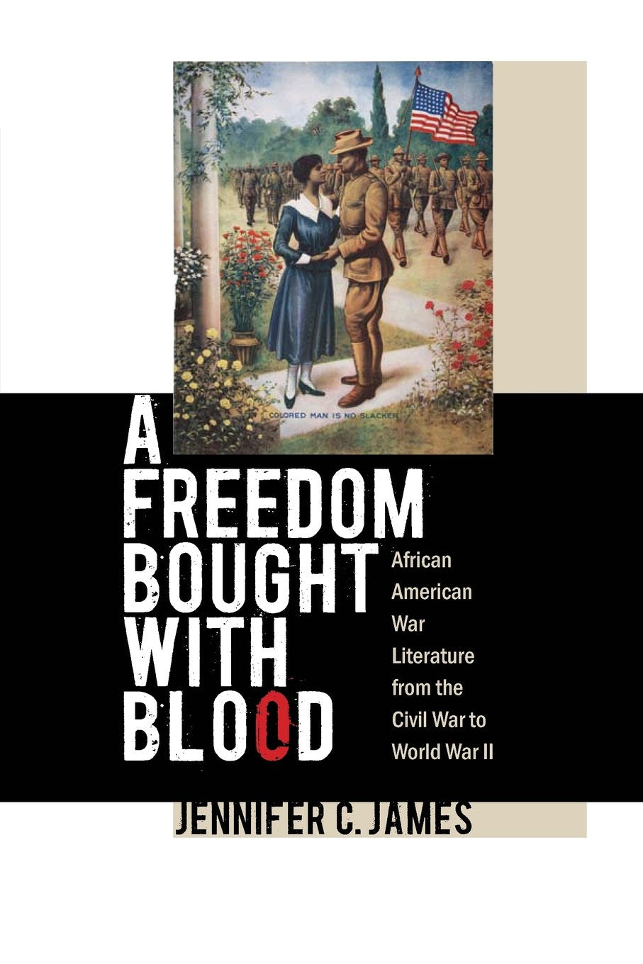 Download and Read A Freedom Bought With Blood: African American War Literature From the Civil War to World War II by Jennifer C. James (E-Book) Free with subscription.