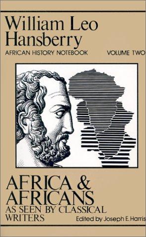 Download and Read Africa and Africans as Seen by Classical Writers by William Leo Hansberry (E-Book) Free with subscription.