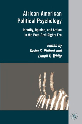 Download and Read African-American Political Psychology: Identity, Opinion, and Action in the Post-Civil Rights Era by T. Philpot & I. White (E-Book) Free with subscription.