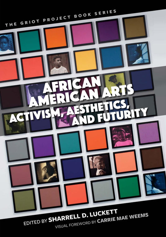 Download and Read African American Arts: Activism, Aesthetics, and Futurity by Sharrell D. Luckett (Editor) (E-Book) Free with subscription.