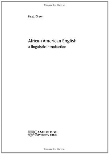 Download and Read African American English: A Linguistic Introduction by Lisa J. Green (E-Book) Free with subscription.