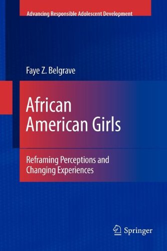 Download and Read African American Girls: Reframing Perceptions and Changing Experiences by Faye Z. Belgrave (E-Book) Free with subscription.