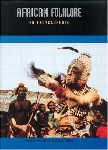 Download and Read African Folklore: An Encyclopedia by Philip M. Peek (E-Book) Free with subscription.