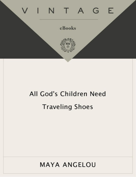 All God's Children Need Traveling Shoes by Maya Angelou (E-Book)