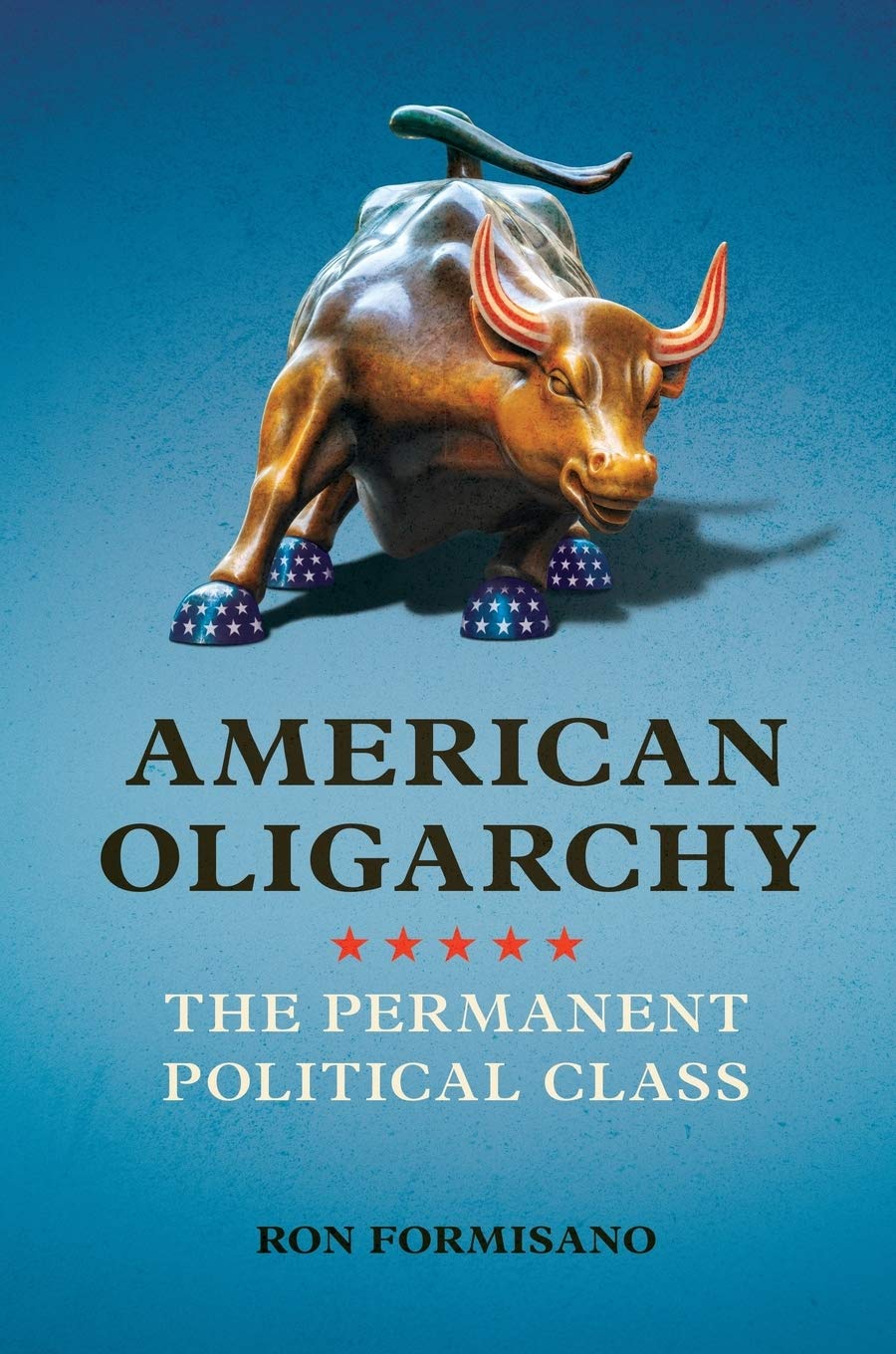 Download and Read American Oligarchy: The Permanent Political Class by Ron Formisano (E-Book) Free with subscription.