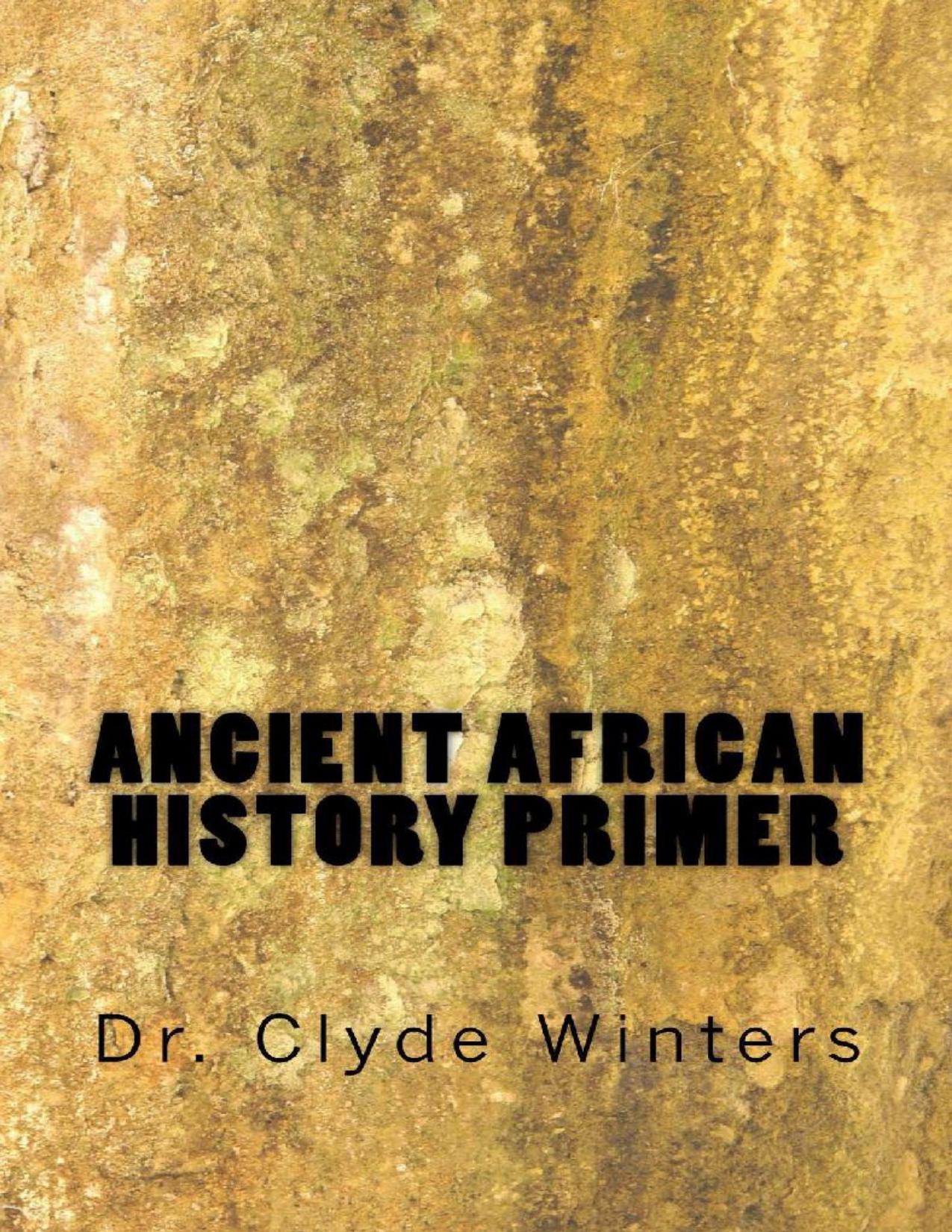 Download and Read Ancient African History Primer by Clyde Winters (E-Book) Free with subscription.