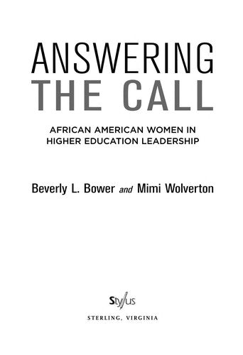 Download and Read Answering the Call: African American Women in Higher Education Leadership by Beverly L. Bower (E-Book) Free with subscription.