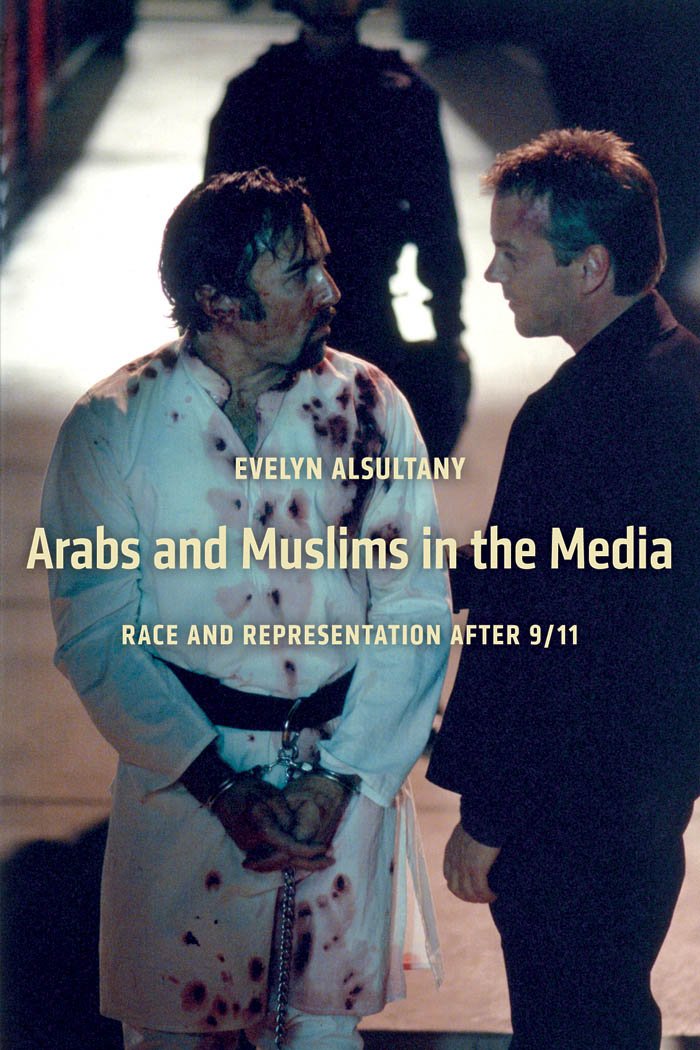 Download and Read Arabs and Muslims in the Media: Race and Representation After 9/11 by Evelyn Alsultany (E-Book) Free with subscription.