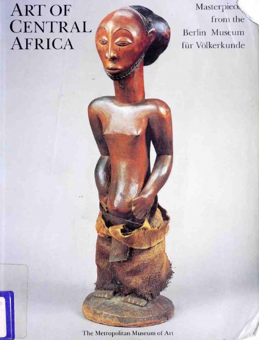 Download and Read Art of Central Africa by Masterpieces from the Berlin Museum (E-Book) Free with subscription.