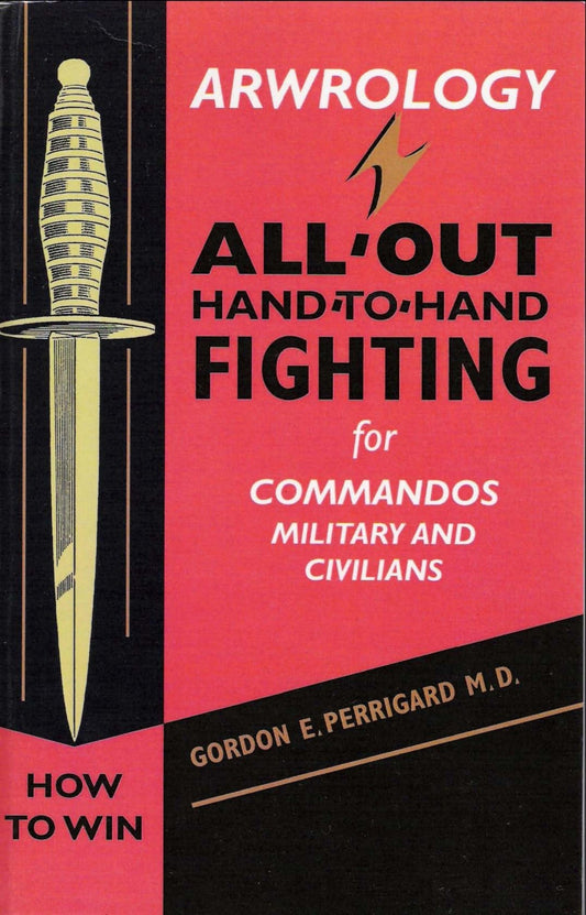 Download and Read Arwrology by All-Out Hand-To-Hand Fighting for Commandos, Military & Civilians (E-Book) Free with subscription.