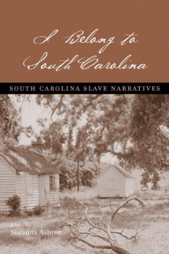 Download and Read Ashton (Ed.) by I Belong to South Carolina; South Carolina Slave Narratives (2010) (E-Book) Free with subscription.